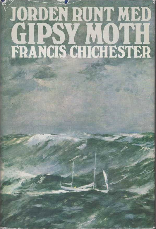 Chichester, Francis | Jorden runt med Gipsy Moth