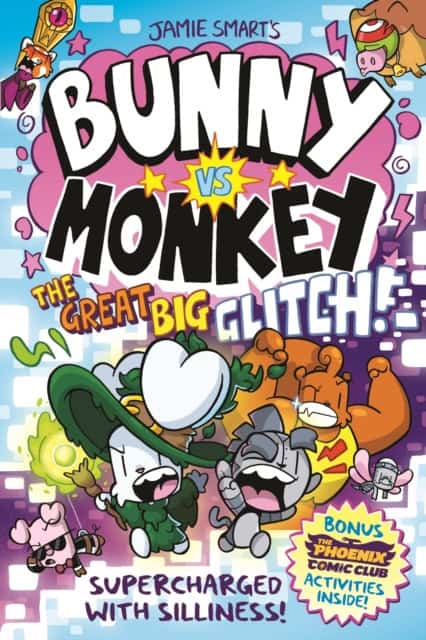 Smart, Jamie | Bunny vs Monkey : The Great Big Glitch (a Phoenix Comic Book): the instant n