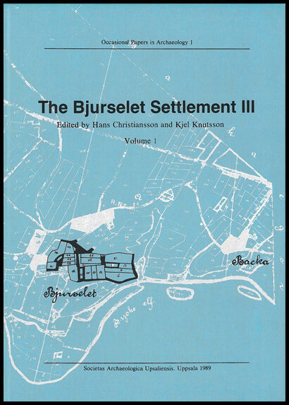 Christiansson, Hans| Knutsson, Kjel | The Bjurselet settlement III : Finds and features : excavation report for 1962 to ...