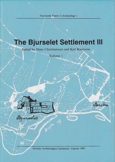 Christiansson, Hans | Knutsson, Kjel | The Bjurselet settlement III : Finds and features : excavation report for 1962 to...