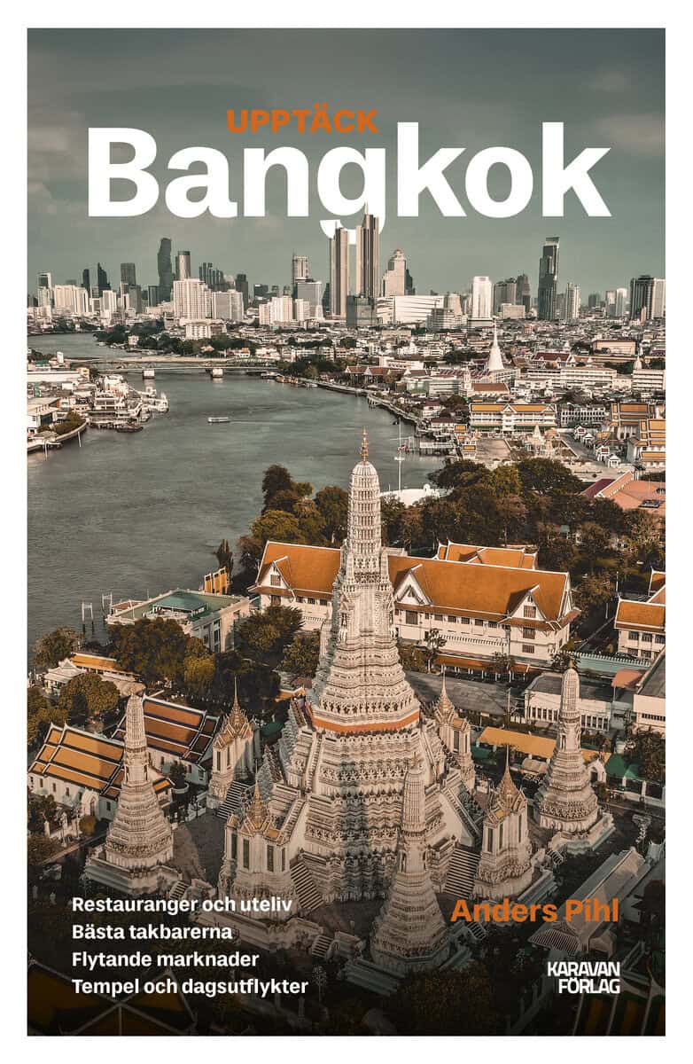 Pihl, Anders | Upptäck Bangkok