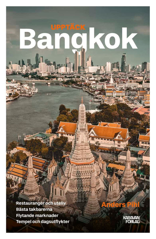 Pihl, Anders | Upptäck Bangkok