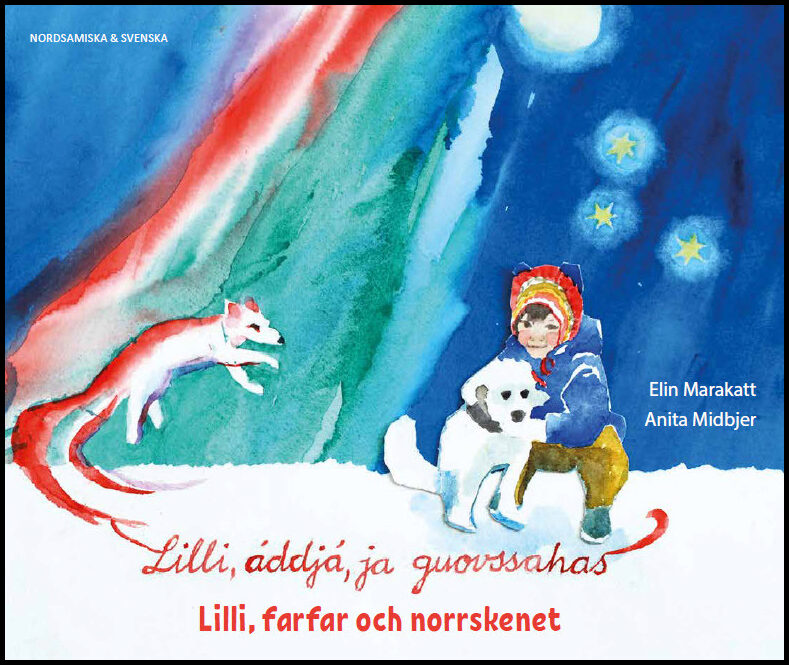 Marakatt, Elin| Midbjer, Anita | Lilli, farfar och norrskenet (nordsamiska och svenska)