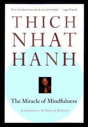 Nhat Hanh, Thich | The Miracle of Mindfulness