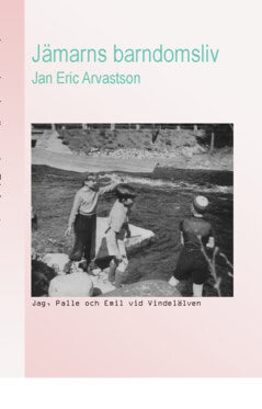 Arvastson, Jan Eric | Jämarns barndomsliv
