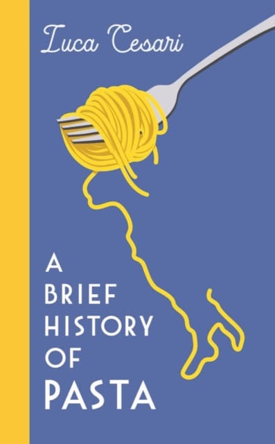 Cesari, Luca | Brief History of Pasta