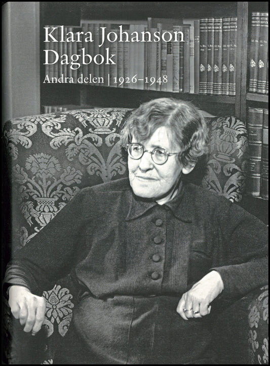 Johanson, Klara | Klara Johanson Dagbok. Andra delen 1926-1948