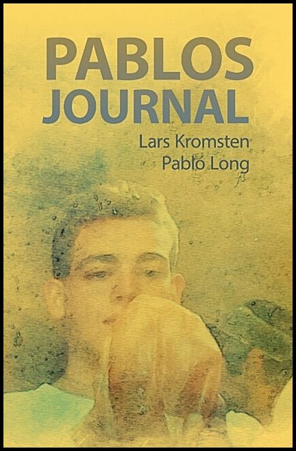 Kromsten, Lars | Long, Pablo | Pablos journal