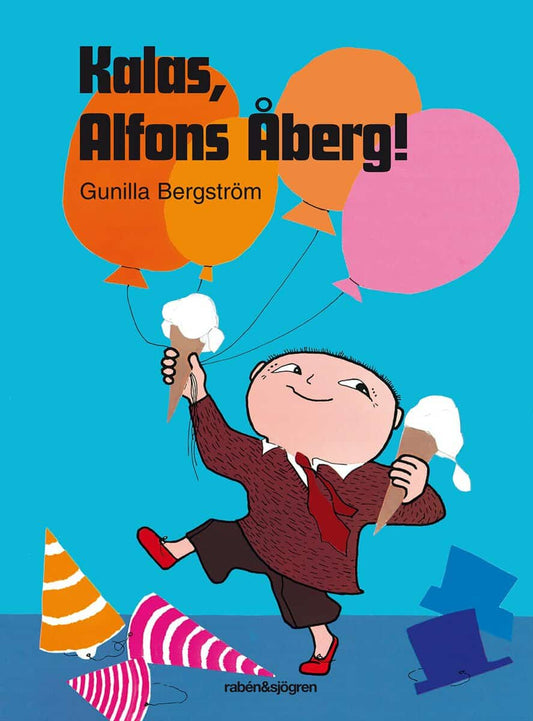 Bergström, Gunilla | Kalas, Alfons Åberg!