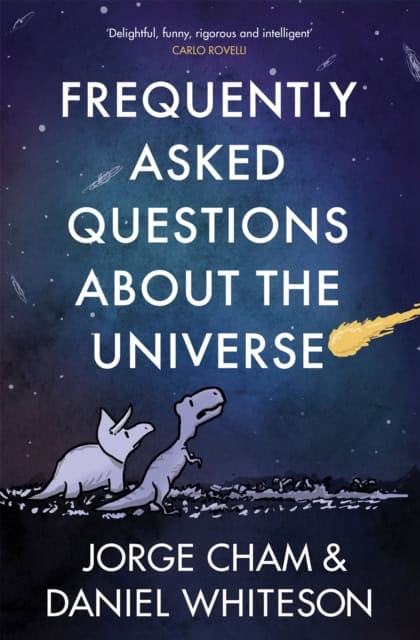 Cham, Jorge | Frequently Asked Questions About the Universe