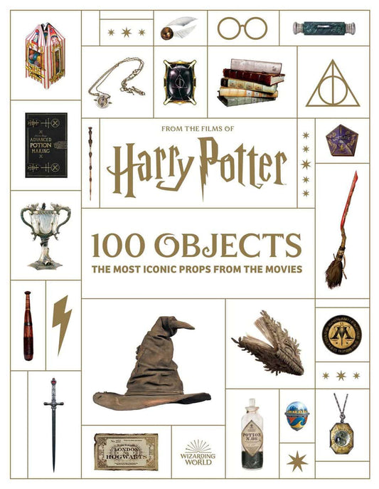 Revenson, Jody | From the Films of Harry Potter : 100 Objects: The Most Iconic Props from the Movies