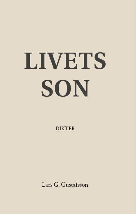 Gustafsson, Lars G. | Livets son