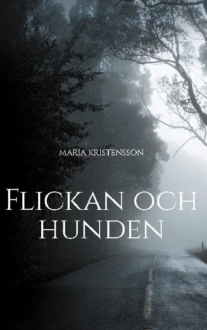 Kristensson, Maria | Flickan och hunden