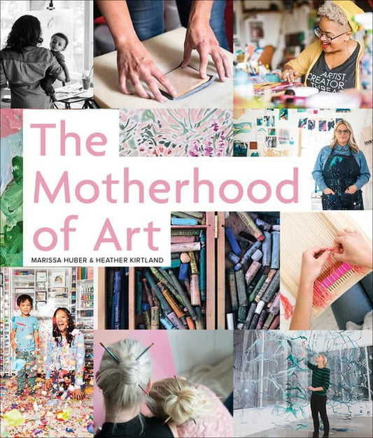 Marissa Huber - Heather Kirtland | The Motherhood Of Art