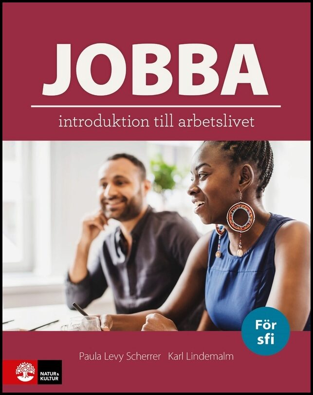 Levy Scherrer, Paula | Lindemalm, Karl | Jobba : Introduktion till arbetslivet