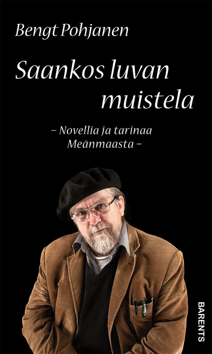Pohjanen, Bengt | Saankos luvan muistela : Novellia ja tarinaa Meänmaasta -