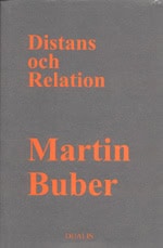 Buber, Martin | Distans och Relation : Bidrag till en Filosofisk Antropologi