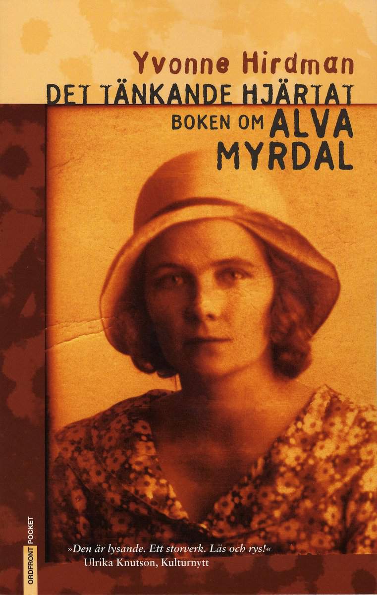 Hirdman, Yvonne | Det tänkande hjärtat : Boken om Alva Myrdal