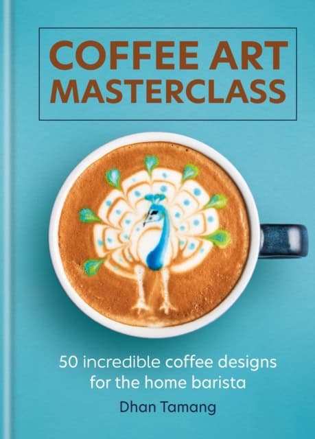 Tamang, Dhan | Coffee Art Masterclass