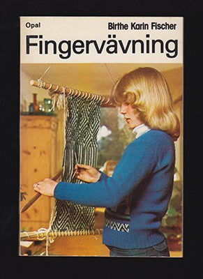 Fischer, Birthe Karin | Fingervävning
