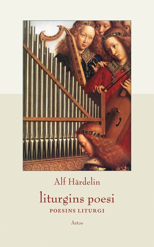 Härdelin, Alf | Liturgins poesi : Poesins liturgi