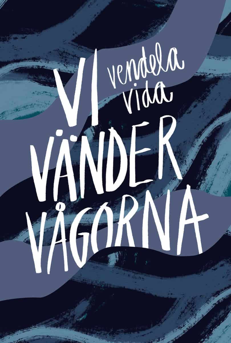 Vida, Vendela | Vi vänder vågorna