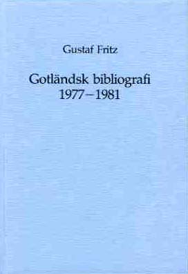 Fritz, Gustaf | Gotländsk bibliografi. 1977-1981