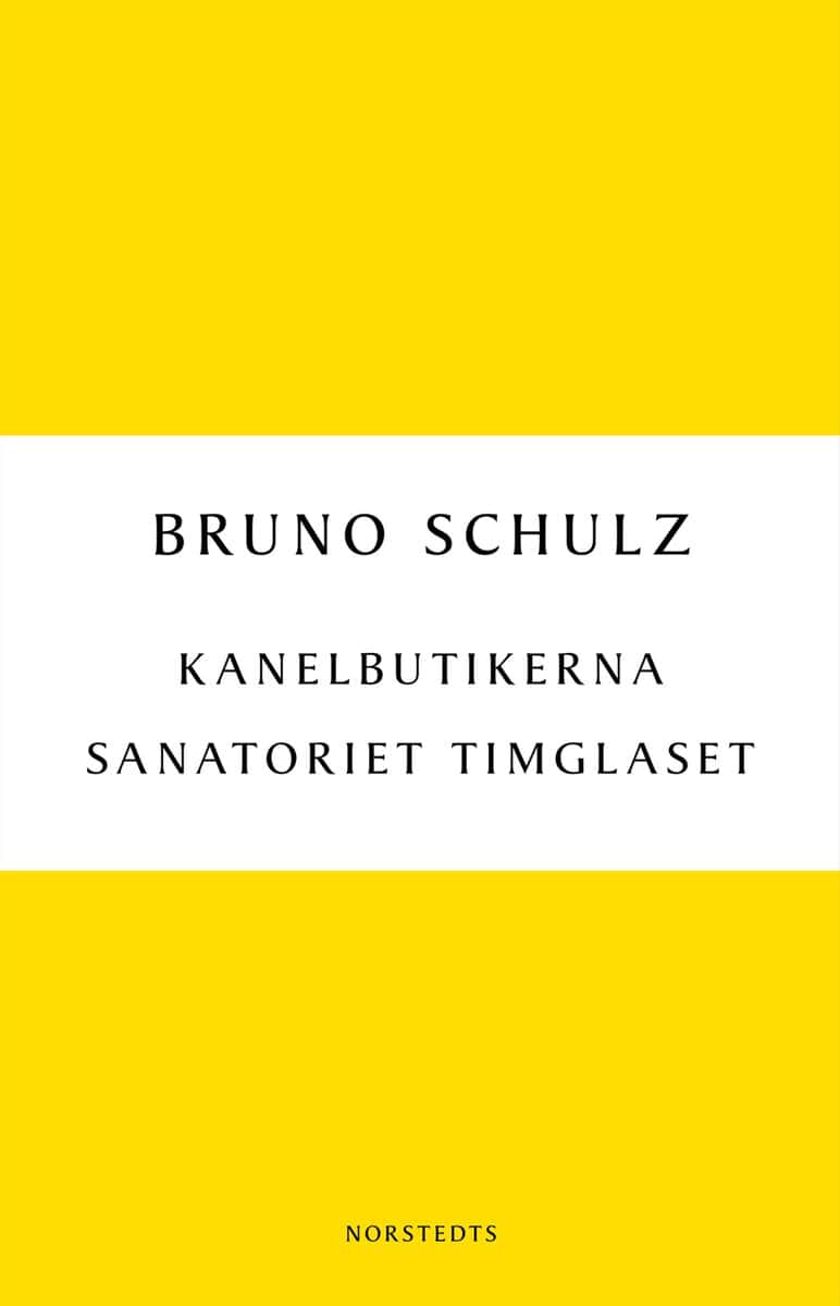 Schulz, Bruno | Kanelbutikerna | Sanatoriet Timglaset