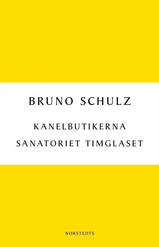 Schulz, Bruno | Kanelbutikerna | Sanatoriet Timglaset