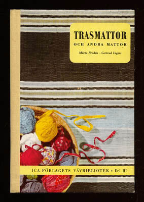Brodén, Märta | Ingers, Gertrud | Trasmattor : och andra mattor
