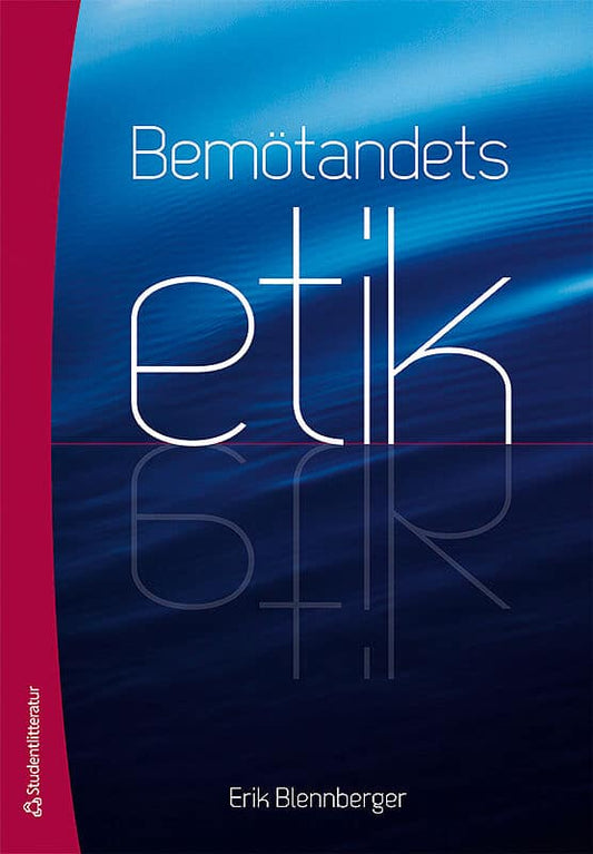 Blennberger, Erik | Bemötandets etik