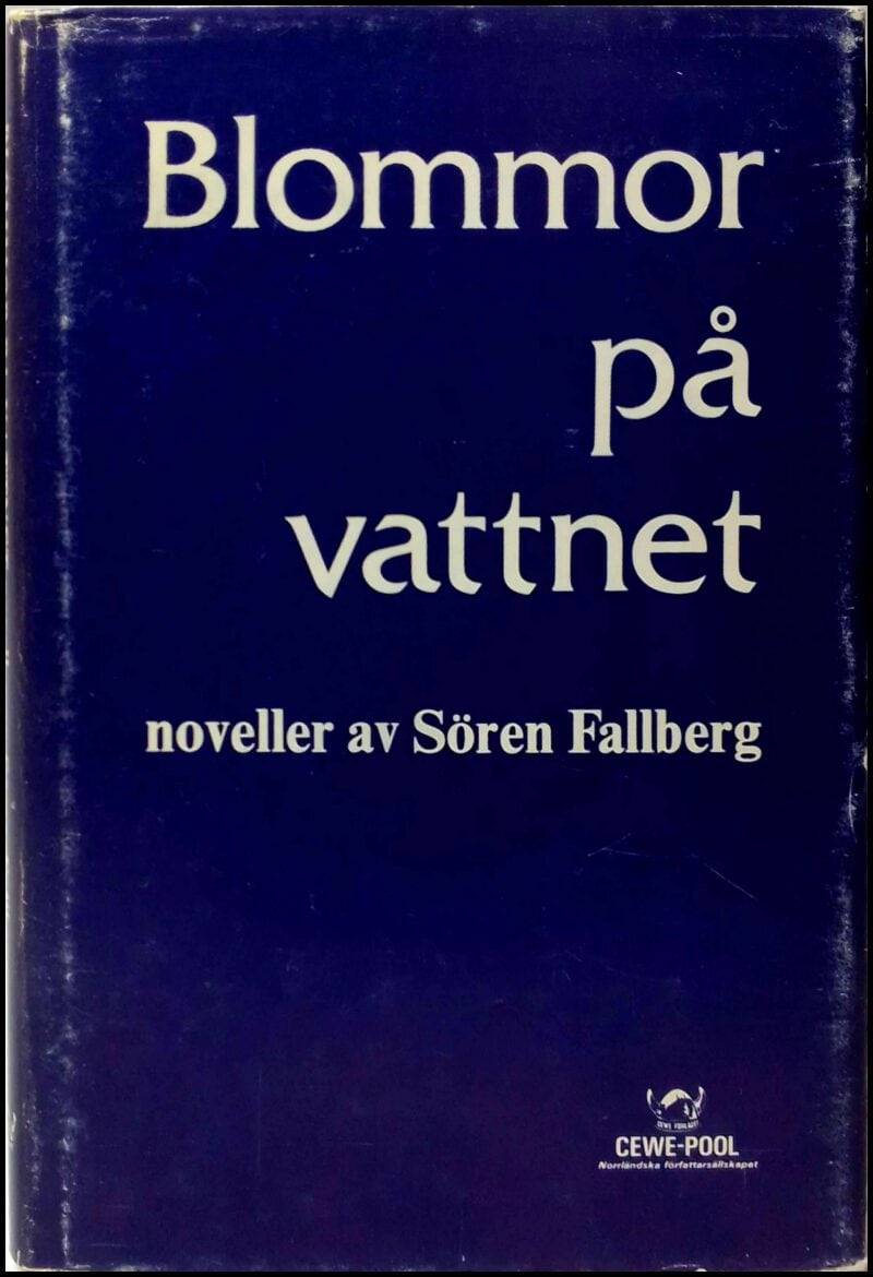 Fallberg, Sören | Blommor på vattnet : Noveller