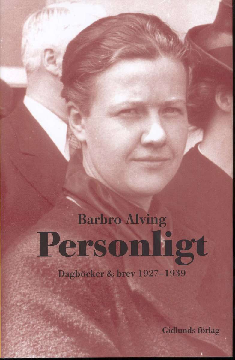 Alving, Barbro | Personligt : Dagböcker & brev 1927-1939