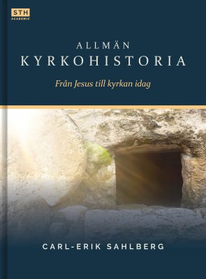 Sahlberg, Carl-Erik | Allmän kyrkohistoria : Från Jesus till kyrkan idag