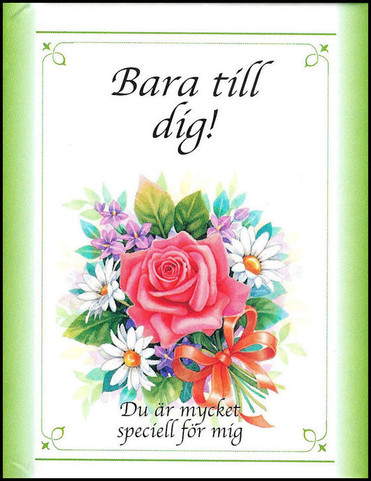 Grant, Frances [red.] | Bara till dig! : Du är mycket speciell för mig