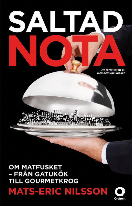 Nilsson, Mats-Eric | Saltad nota : Om matfusket - från gatukök till gourmetkrog
