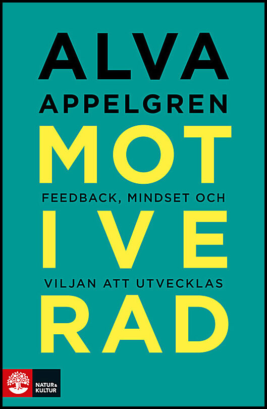 Appelgren, Alva | Motiverad : Feedback, mindset och viljan att utvecklas