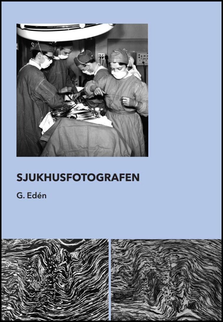 Edén, Gertrud | Sjukhusfotografen