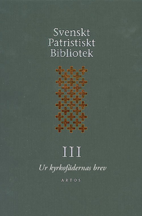 Svenskt Patristiskt Bibliotek. Band 3, Ur kyrkofädernas brev