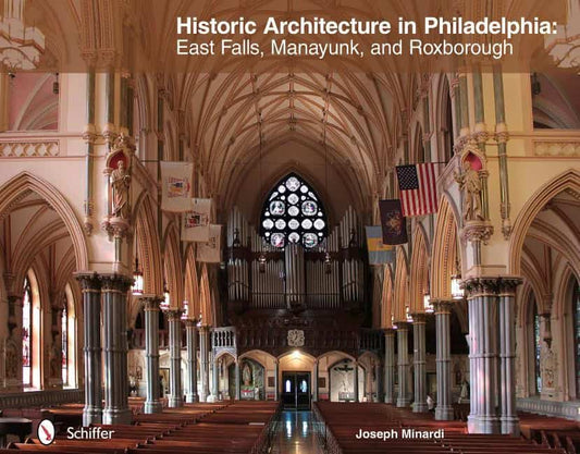 Minardi, Joseph | Historic architecture in philadelphia : East falls, manayunk, and roxborough