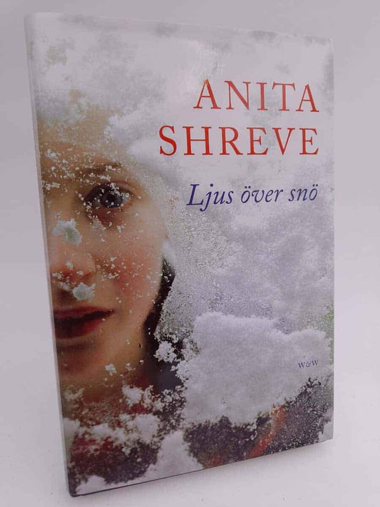 Shreve, Anita | Ljus över snö