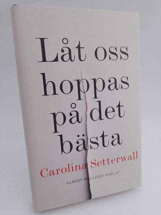 Setterwall, Carolina | Låt oss hoppas på det bästa