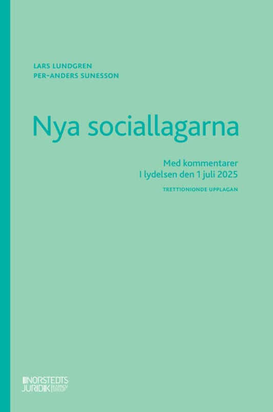 Lundgren, Lars | Sunesson, Per-Anders | Nya sociallagarna : Med kommentarer i lydelsen den 1 juli 2025