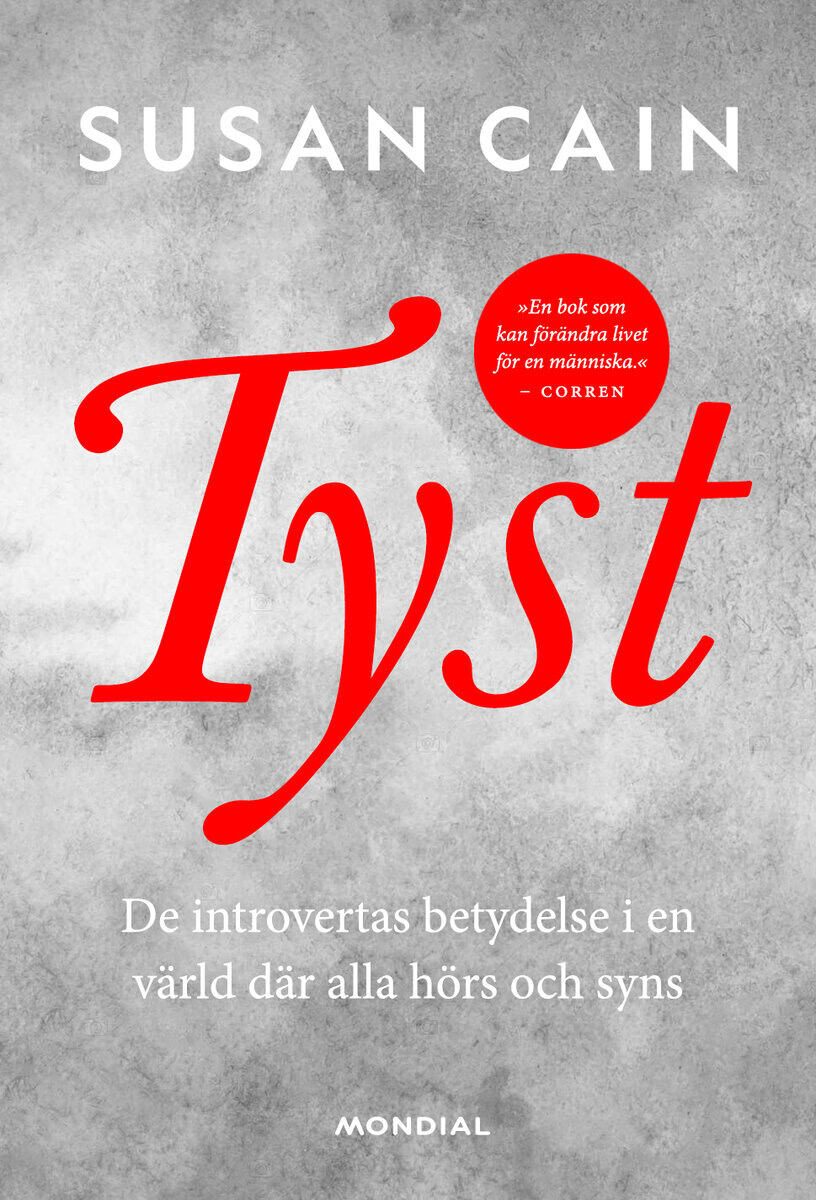 Cain, Susan | Tyst : De introvertas betydelse i ett samhälle där alla hörs och syns