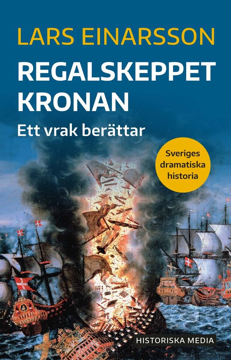 Einarsson, Lars | Regalskeppet Kronan : Ett vrak berättar