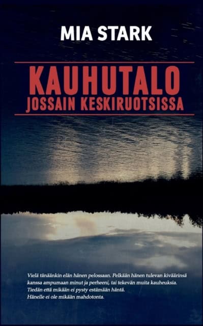 Stark, Mia | Kauhutalo jossain keskiruotsissa