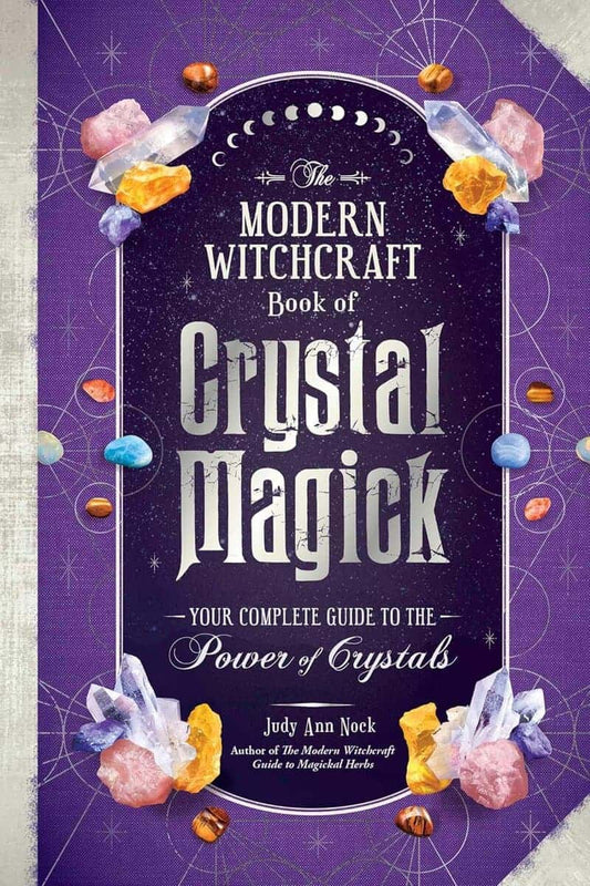 Nock, Judy Ann | The Modern Witchcraft Book of Crystal Magick