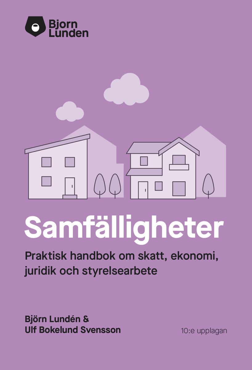 Lundén, Björn | Bokelund Svensson, Ulf | Samfälligheter : Praktisk handbok om skatt, ekonomi och juridik