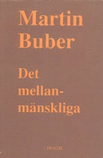 Buber, Martin | Mellanmänskliga