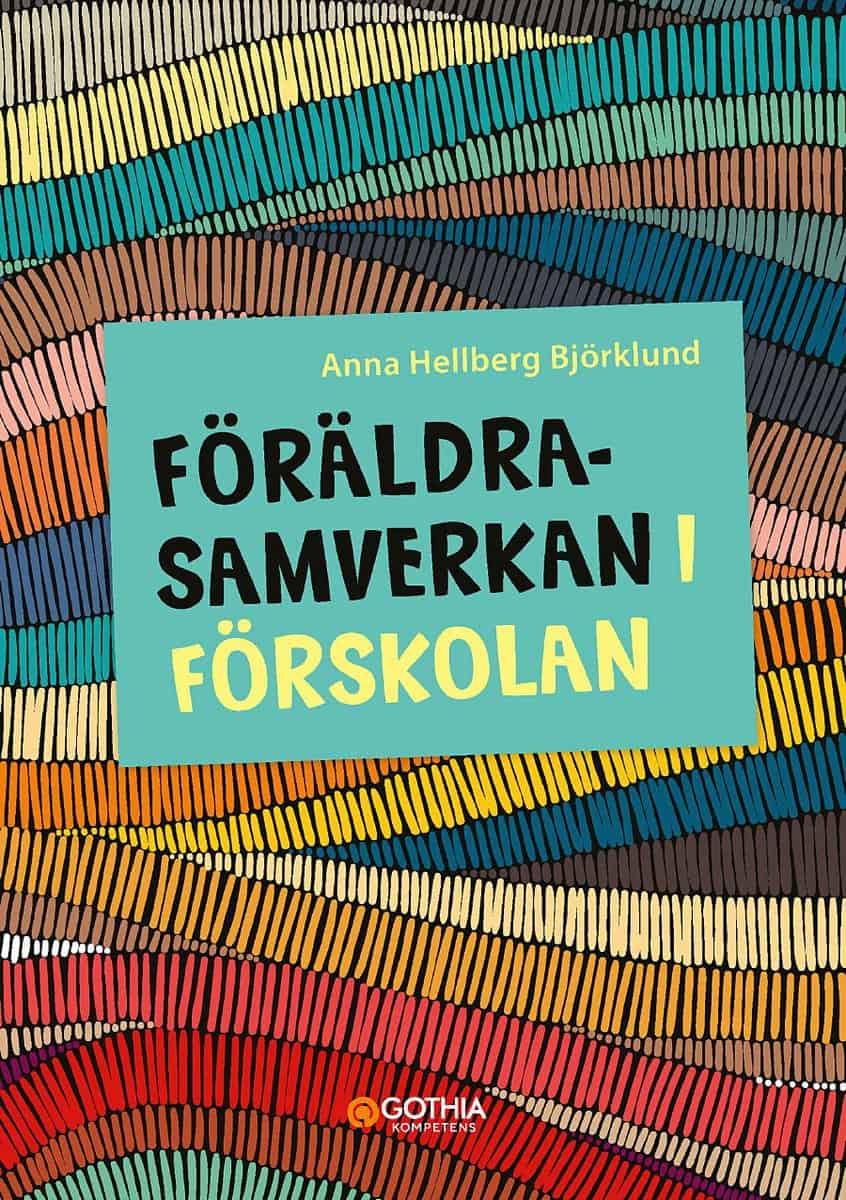 Hellberg Björklund, Anna | Föräldrasamverkan i förskolan